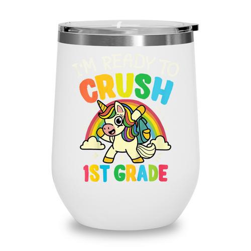 Ready For 1st Grade Unicorn First Day Back To School Student Wine Tumbler - Savourry