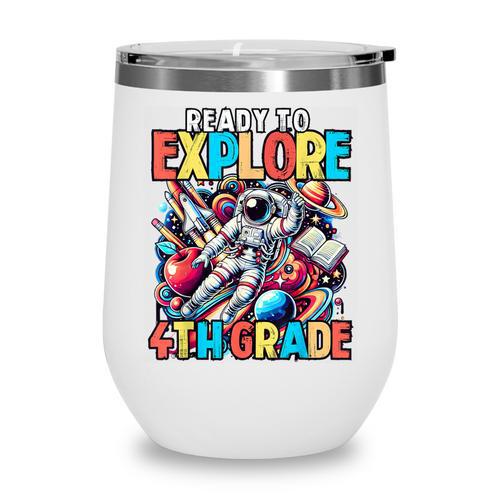 Ready To Explore 4th Grade Boys Astronaut Back To School Wine Tumbler - Savourry