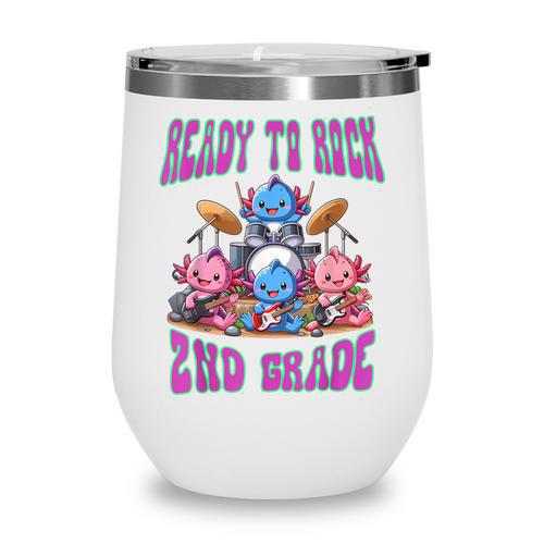 Ready To Rock 2nd Grade Back To School Axolotl 2024 School Wine Tumbler - Savourry
