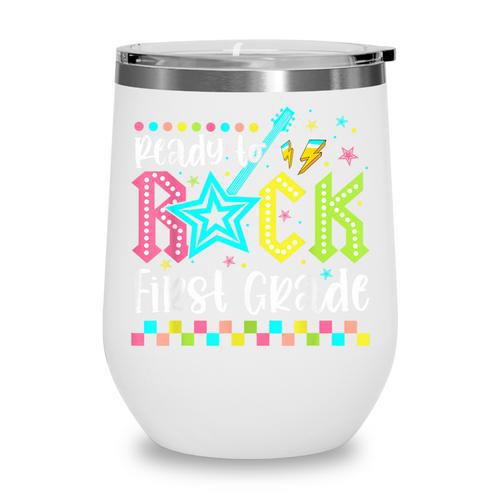Ready To Rock First Grade Back To School 1st Grade Boys Kids Wine Tumbler - Savourry