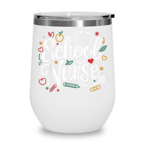 School Nurse Back To School Nurse Life Wine Tumbler - Savourry