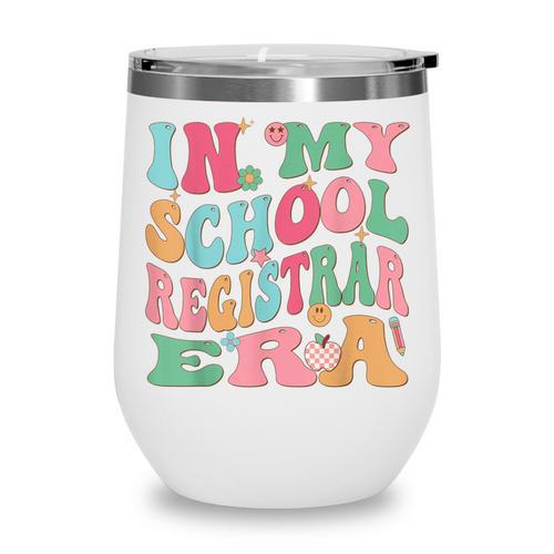 In My School Registrar Era Retro Back To School Wine Tumbler - Savourry
