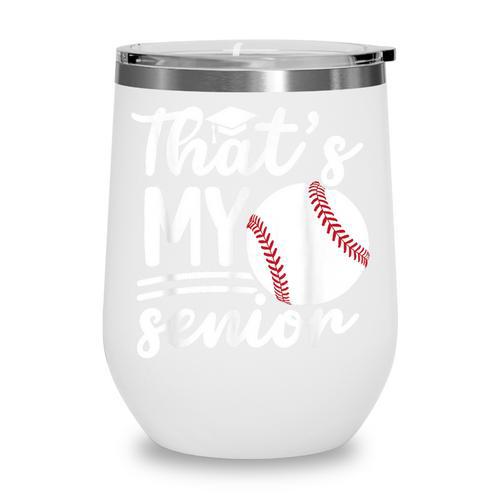 My Senior Baseball Senior Mom 2026 Baseball Senior Mama Wine Tumbler - Sportilla