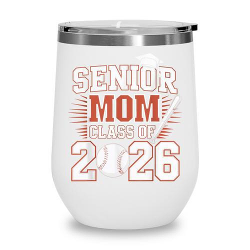 Senior Mom Class Of 2026 Graduate Baseball 2026 Graduation Wine Tumbler - Sportilla
