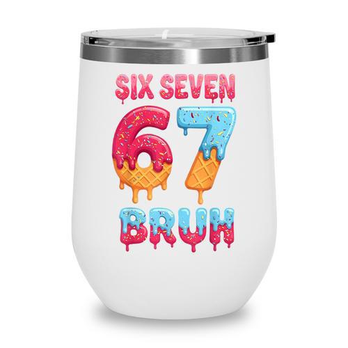 Six Seven Bruh 67 Ice Cream Drip Baseball For Men Women Kids Wine Tumbler - Sportilla