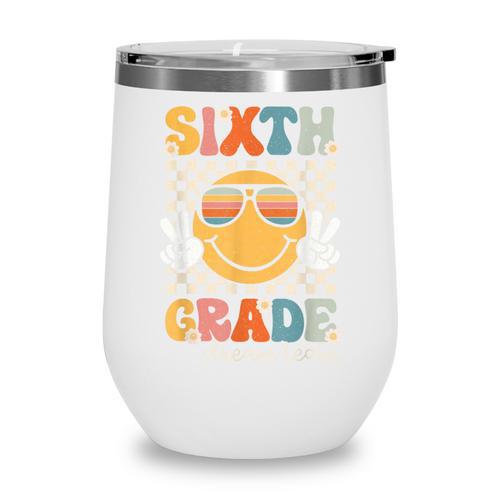 Sixth Grade Dream Team Smile Retro Back To School 6th Grade Wine Tumbler - Savourry