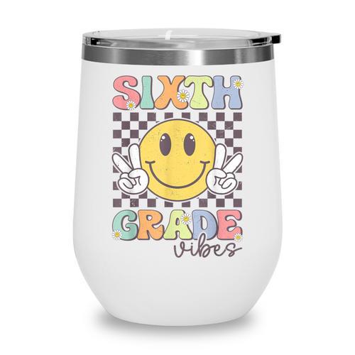 Sixth Grade Vibes Smile Face 6th Grade Team Back To School Wine Tumbler - Savourry
