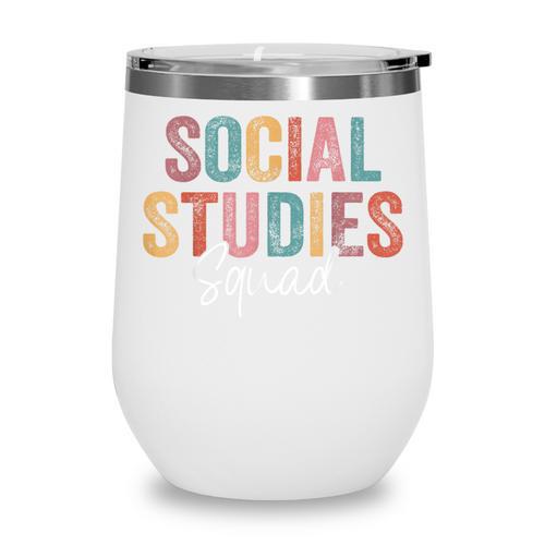 Social Studies Squad Back To School Appreciation Wine Tumbler - Savourry