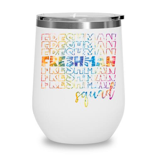 Tie Dye Freshman Squad 9th Grade Back To School High School Wine Tumbler - Savourry