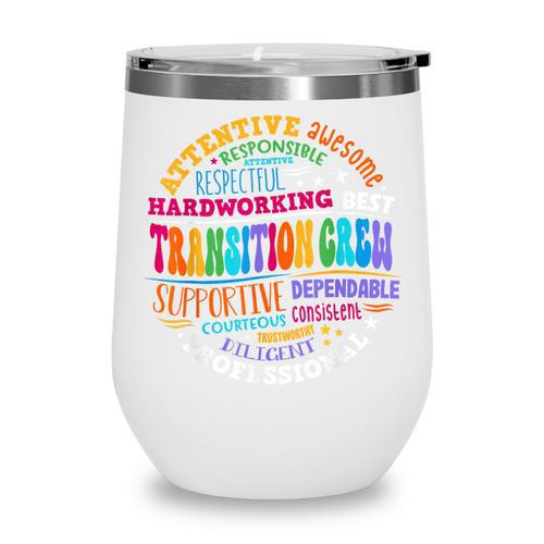 Transition Crew Squad Appreciation Week Back To School Wine Tumbler - Savourry