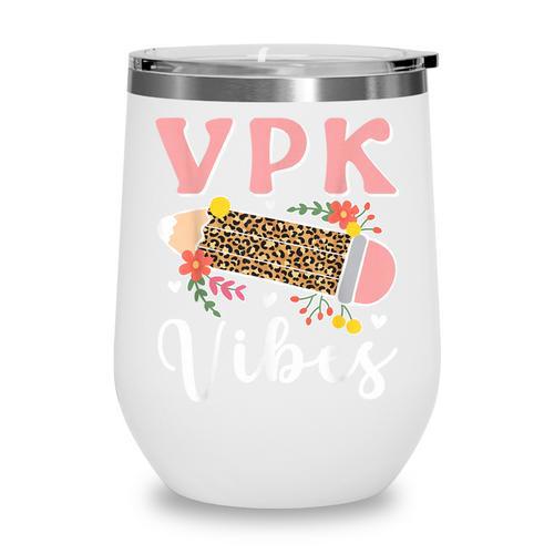 VPK Vibes First Day Of VPK Back To School Wine Tumbler - Savourry