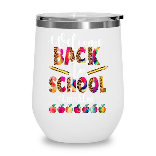 Welcome Back To School Lunch Lady Leopard On First Day Of School Wine Tumbler - Savourry