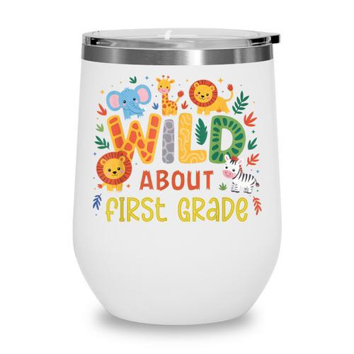Wild About First Grade Safari Jungle Animals Back To School Wine Tumbler - Savourry