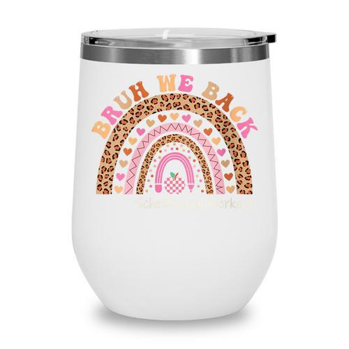 Women's Bruh We Back To School Social Worker Leopard Rainbow Wine Tumbler - Savourry
