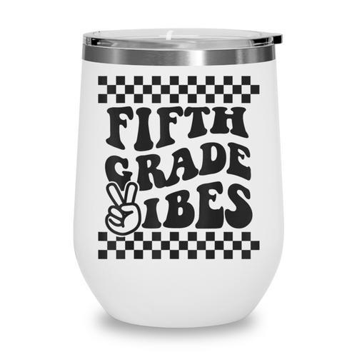 1st Day Of 5th Grade Vibes Retro Girls Back To School Boys Wine Tumbler - Savourry