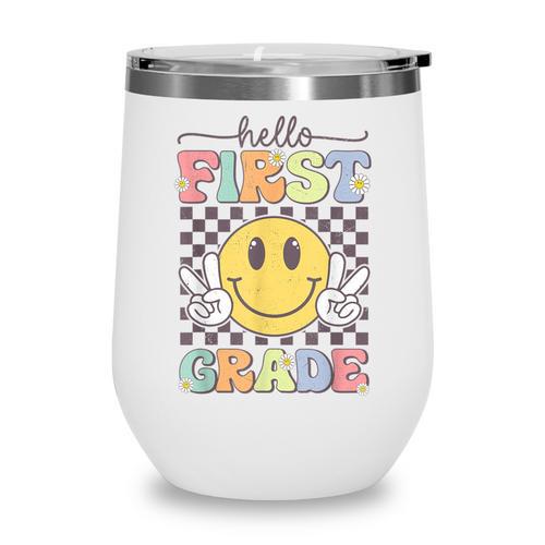 1st Grade Team Back To School Hello First Grade Smile Face Wine Tumbler - Savourry