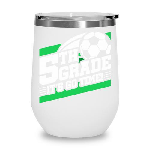 5th Grade Soccer Back To School First Day Of 5th Grade Performance Wine Tumbler - Savourry