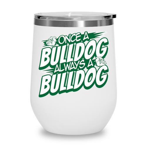 Always A Bulldog Back To School Spirit G Performance Wine Tumbler - Savourry