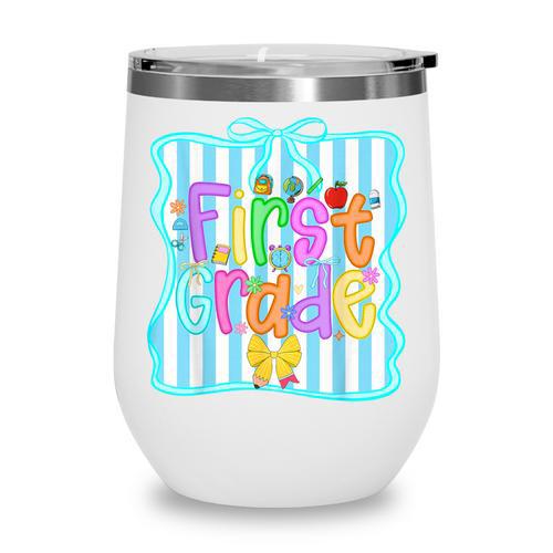 Back To School First Grade For Teen Girls Bow 1st Grade Kids Wine Tumbler - Savourry