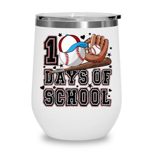 Baseball 100 Days Of School Happy 100th Day Teachers Kids Wine Tumbler - Sportilla