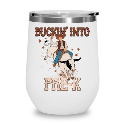 Buckin' Into Pre-K Back To School Cowboy Western Wine Tumbler - Savourry