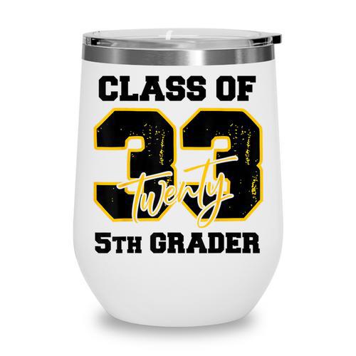 Class Of 2033 5th Grader Elementary School Back To School Wine Tumbler - Savourry