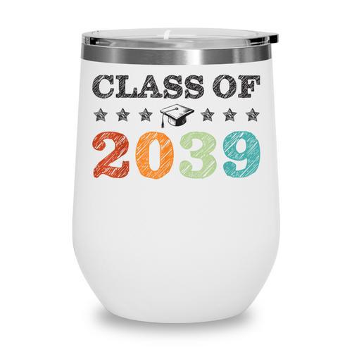 Class Of 2039 Grow With Me Back To School Graduation Wine Tumbler - Savourry