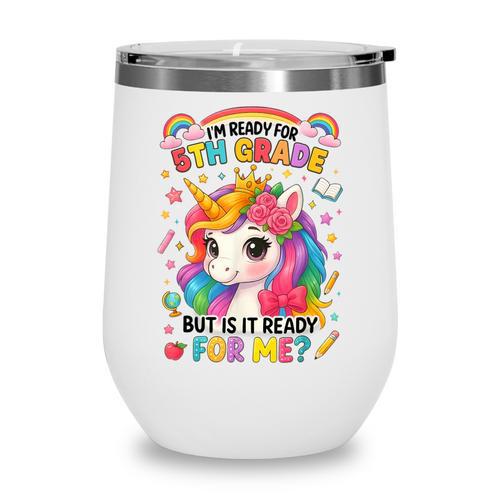 Crush Fifth Grade Girls Back To School Unicorn First Day Wine Tumbler - Savourry