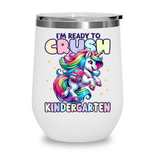Crush Kindergarten Girls Back To School Unicorn First Day Wine Tumbler - Savourry