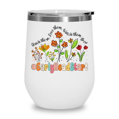 Early Head Start Appreciation Week Back To School Wine Tumbler - Savourry