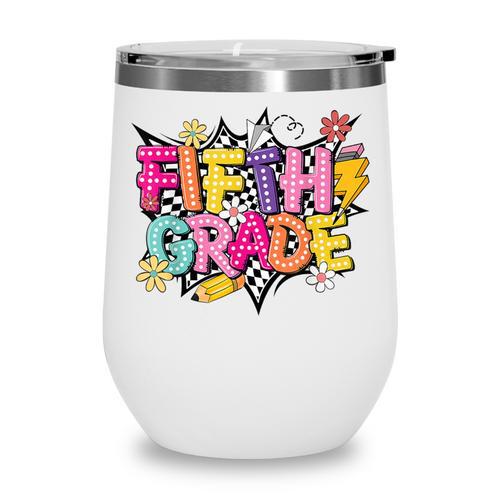 First Day Of School Fifth Grade Back To School Kids Wine Tumbler - Savourry