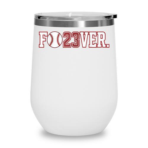 Fo23ver Baseball Sports Fan 23 Forever Wine Tumbler - Sportilla