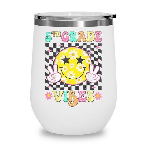 Girls 5th Grade Vibes Smile Face Back To School Fifth Grade Wine Tumbler - Savourry