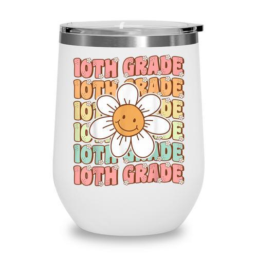 Groovy 10th Grade Back To School First Day Of Tenth Grade Wine Tumbler - Savourry