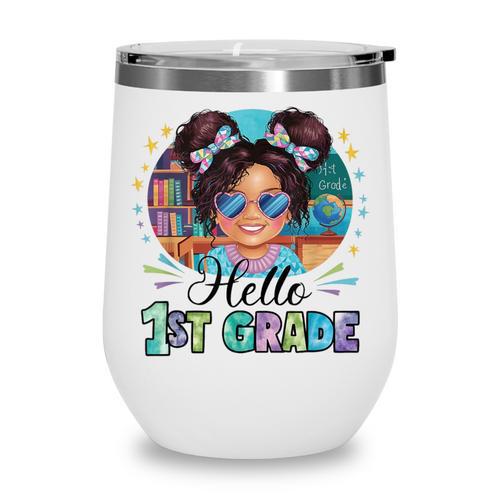 Hello 1st Grade Girl Back To School Kids Boys Girls Wine Tumbler - Savourry