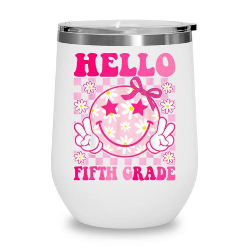 Hello Fifth Grade Coquette Bow Back To School 5th Grade Girl Wine Tumbler - Savourry