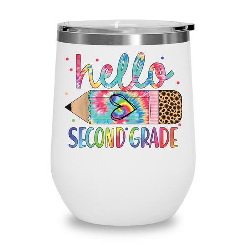 Hello Second Grade Pencil Tie Dye Back To School 2nd Grade Wine Tumbler - Savourry