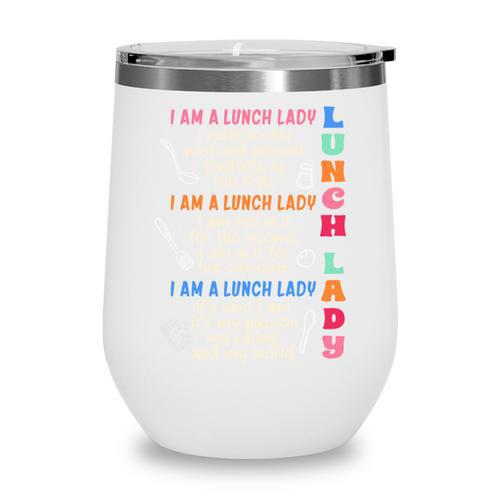 I'm A Lunch Lady Back To School Cafeteria Worker Squad Wine Tumbler - Savourry