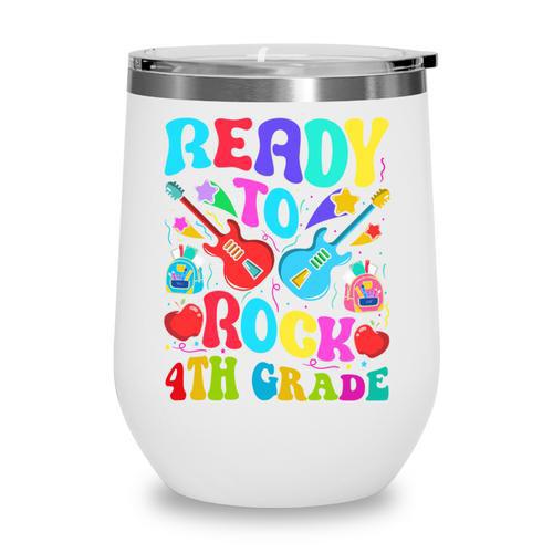 Im Ready To Rock 4th Grade Back To School 4th Grade Guitar Performance Wine Tumbler - Savourry