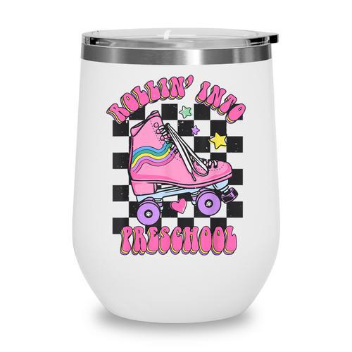 Kids Back To School Skating Rollin Into Preschool Wine Tumbler - Savourry
