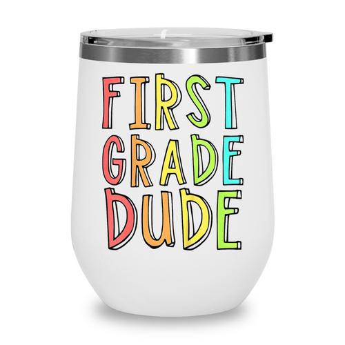Kids First Day Of First Grade Dude 1st Grade Back To School Boys Wine Tumbler - Savourry