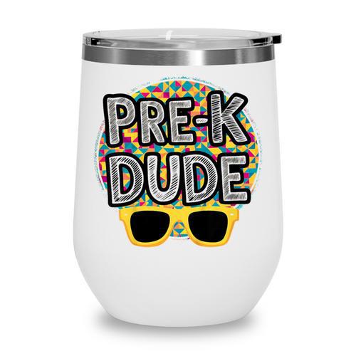 Kids Pre-K Dude Shirt Back To School PreK Boy Girl Wine Tumbler - Savourry