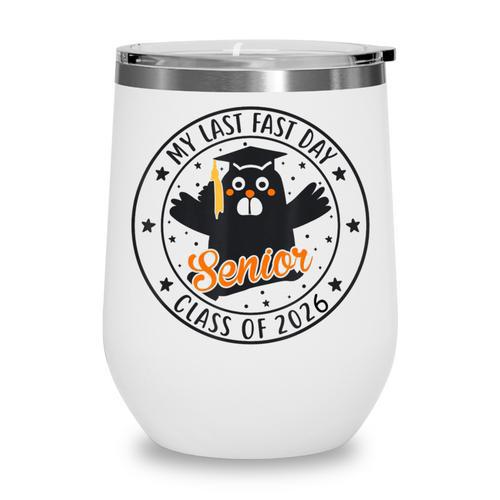 My Last First Day Senior 2026 Cat Back To School Cool Class Wine Tumbler - Savourry