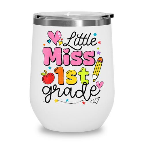 Little Miss 1st Grade Back To School Cute First Grade Girls Wine Tumbler - Savourry