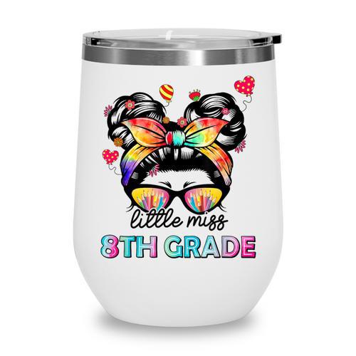 Little Miss Eighth Grade Back To School 8th Grade Girls Wine Tumbler - Savourry
