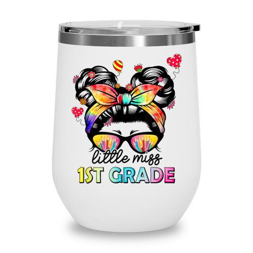 Little Miss First Grade Back To School 1st Grade Girls Wine Tumbler - Savourry