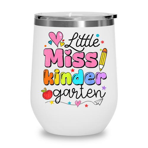 Little Miss Kindergarten Back To School Cute Kinder Girls Wine Tumbler - Savourry