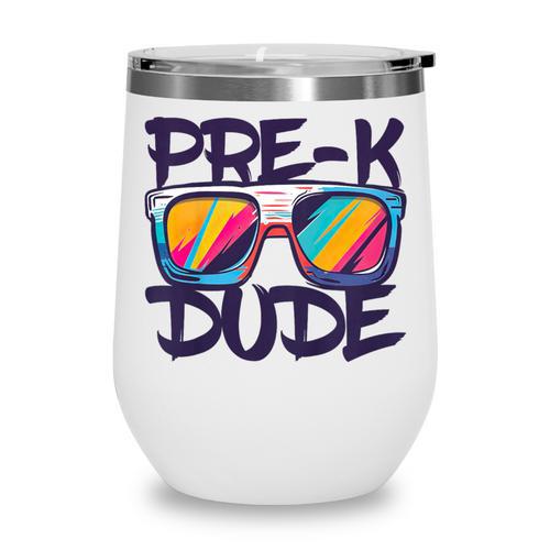 Pre-K Dude Shirt Graduation Back To School PreK Boy Girl Wine Tumbler - Savourry