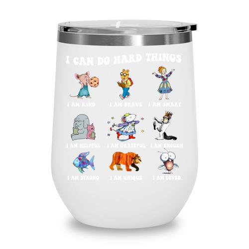 Read Book Characters I Can Do Hard Things Back To School Wine Tumbler - Savourry