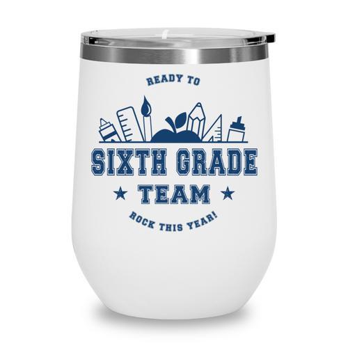 Sixth Grade Team Back To School Wine Tumbler - Savourry